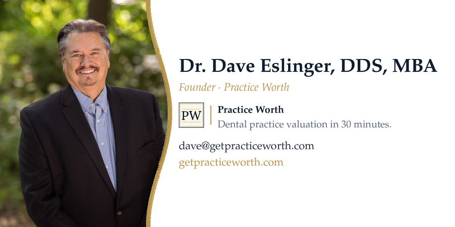 Practice Worth — Dr. Dave Eslinger, DDS, MBA, Founder